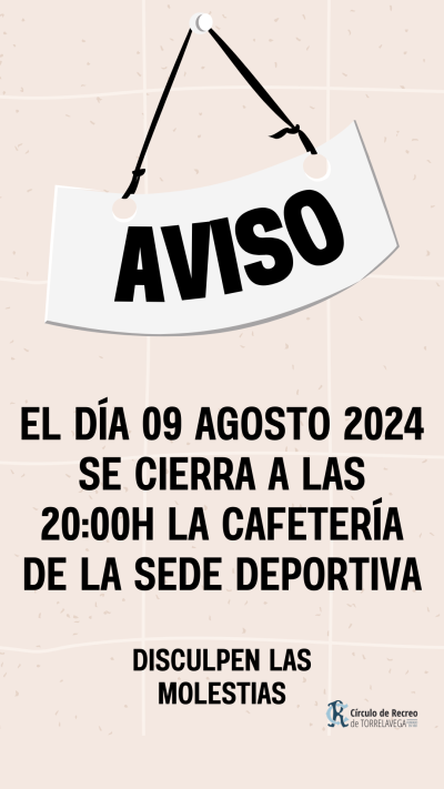 CIERRE CAFETERIA 09-08-2024 20H